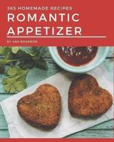 365 Homemade Romantic Appetizer Recipes
