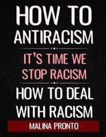 How To Antiracism
