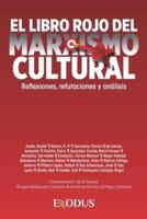 El Libro Rojo Del Marxismo Cultural