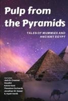 Pulp from the Pyramids