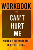 Workbook for Can't Hurt Me: Master Your Mind and Defy the Odds