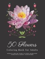 50 Flowers Coloring Book for Adults