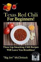 Texas Red Chili For Beginners!