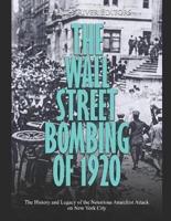 The Wall Street Bombing of 1920