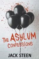 The Asylum Confessions