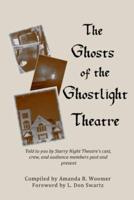 The Ghosts of the Ghostlight Theatre