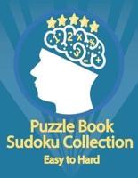 Puzzle Book, Sudoku Collection Easy to Hard