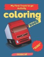 My First Truck to Go Activity Coloring Book