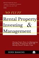 No Fluff Rental Property Investing & Management