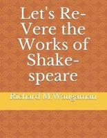 Let's Re-Vere the Works of Shakespeare