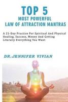 Top 5 Most Powerful Law of Attraction Mantras