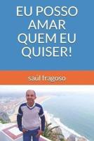 EU POSSO AMAR QUEM EU QUISER!