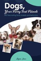 Dogs, Your Furry Best Friends