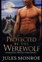 Protected By The Werewolf