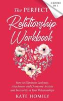 The Perfect Relationship Workbook - 2 Books in 1