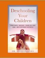 Deschooling Your Children