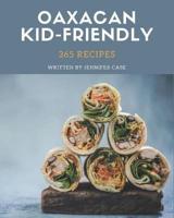 365 Oaxacan Kid-Friendly Recipes