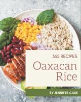 365 Oaxacan Rice Recipes