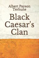 Black Caesar's Clan