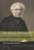 The Martyrs of Science