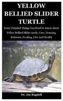 Yellow Bellied Slider Turtle: Every Detailed Things You Need to Know about Yellow Bellied Slider turtle, Care, Housing, Behavior, Feeding, Diet And Health