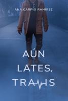 Aún Lates, Travis