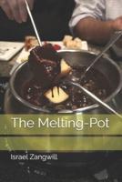 The Melting-Pot