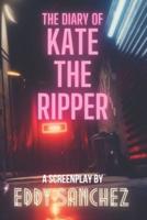 The Diary Of Kate The Ripper