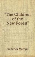 "The Children of the New Forest"