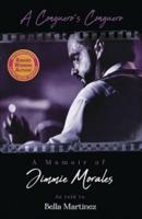 A Conguero's Conguero: A Memoir of Jimmie Morales as told to Bella Martínez