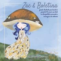 Zac & Boletina - Favole Illustrate Per Bambini Piccoli (2-6 Anni) Con Testi in Stampatello Maiuscolo E Immagini Da Colorare
