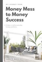 My Journey from Money Mess to Money Success