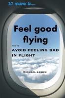 10 Reasons to Feel Good Flying
