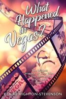 What Happened in Vegas?: A Second Chance Romance