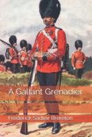 A Gallant Grenadier