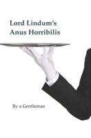 Lord Lindum's Anus Horribilis