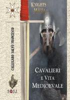 Cavalieri E Vita Medioevale