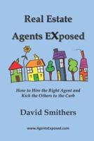 Real Estate Agents Exposed
