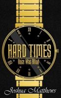 Hard Times: Once Was Blind