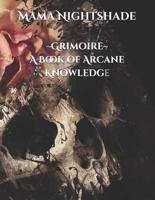 Grimoire A Book of Arcane Knowledge