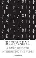Runamal: A Basic Guide to Interpreting the Runes