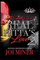 All I Want Is A Real Hitta's Love 2