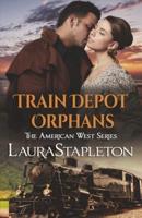 Train Depot Orphans
