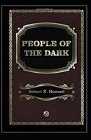 People of the Dark Annotated Illustrated