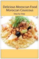 Delicious Moroccan Food Moroccan Couscous