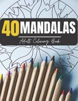40 Mandalas Adult Coloring Book