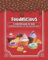 Foodelicious: A delightful coloring book with progressive learning and fun activities for kids