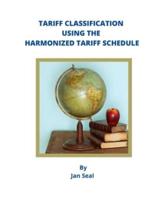 Tariff Classification Using the Harmonized Tariff Schedule