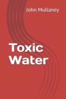 Toxic Water