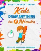 Kids, Draw Anything In 5 Minutes.
